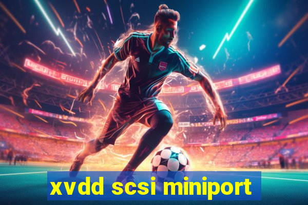 xvdd scsi miniport